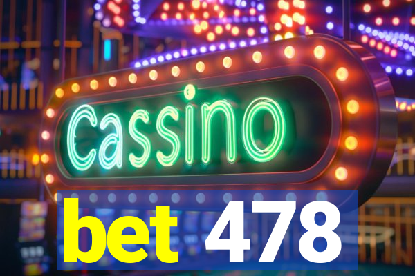 bet 478